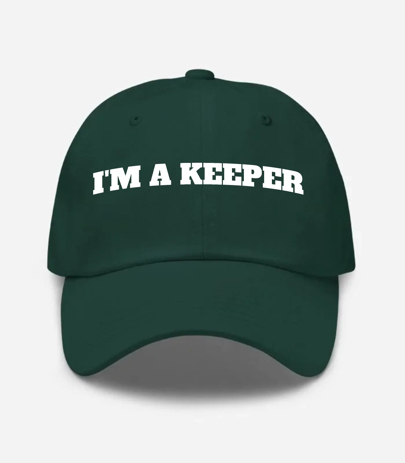 I'm A Keeper Hat - Spruce