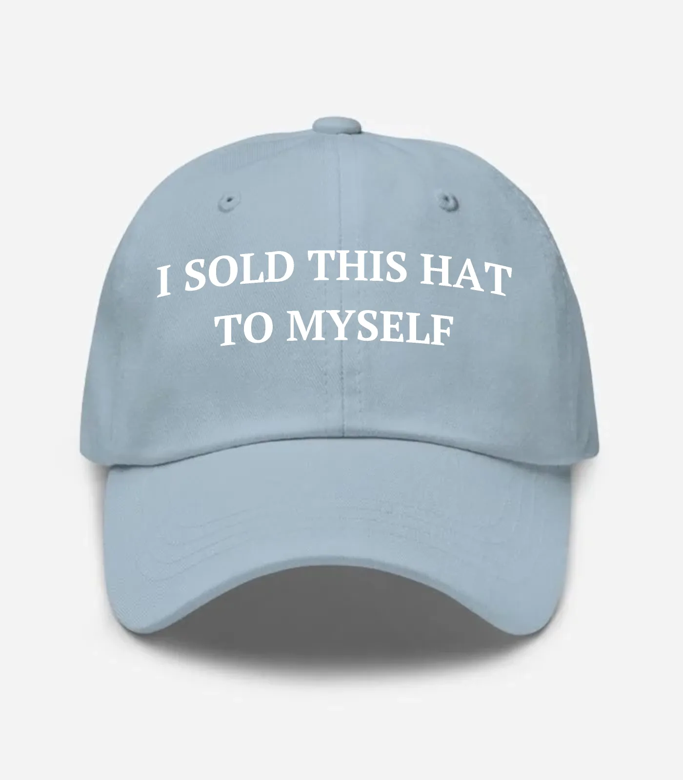 I Sold This Hat To Myself Hat - Light Blue