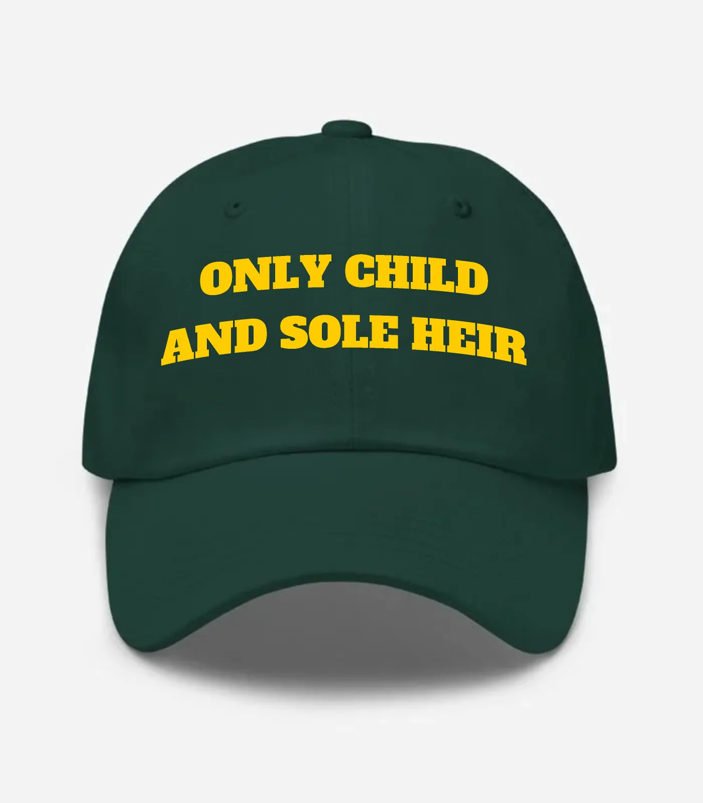 Only Child And Sole Heir Hat - Spruce