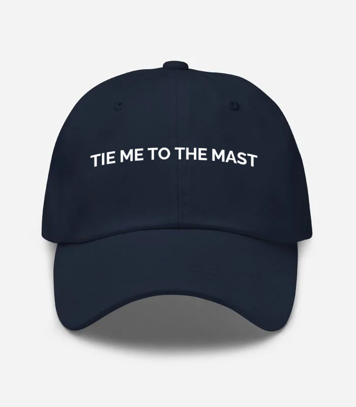 Tie Me To The Mast Hat