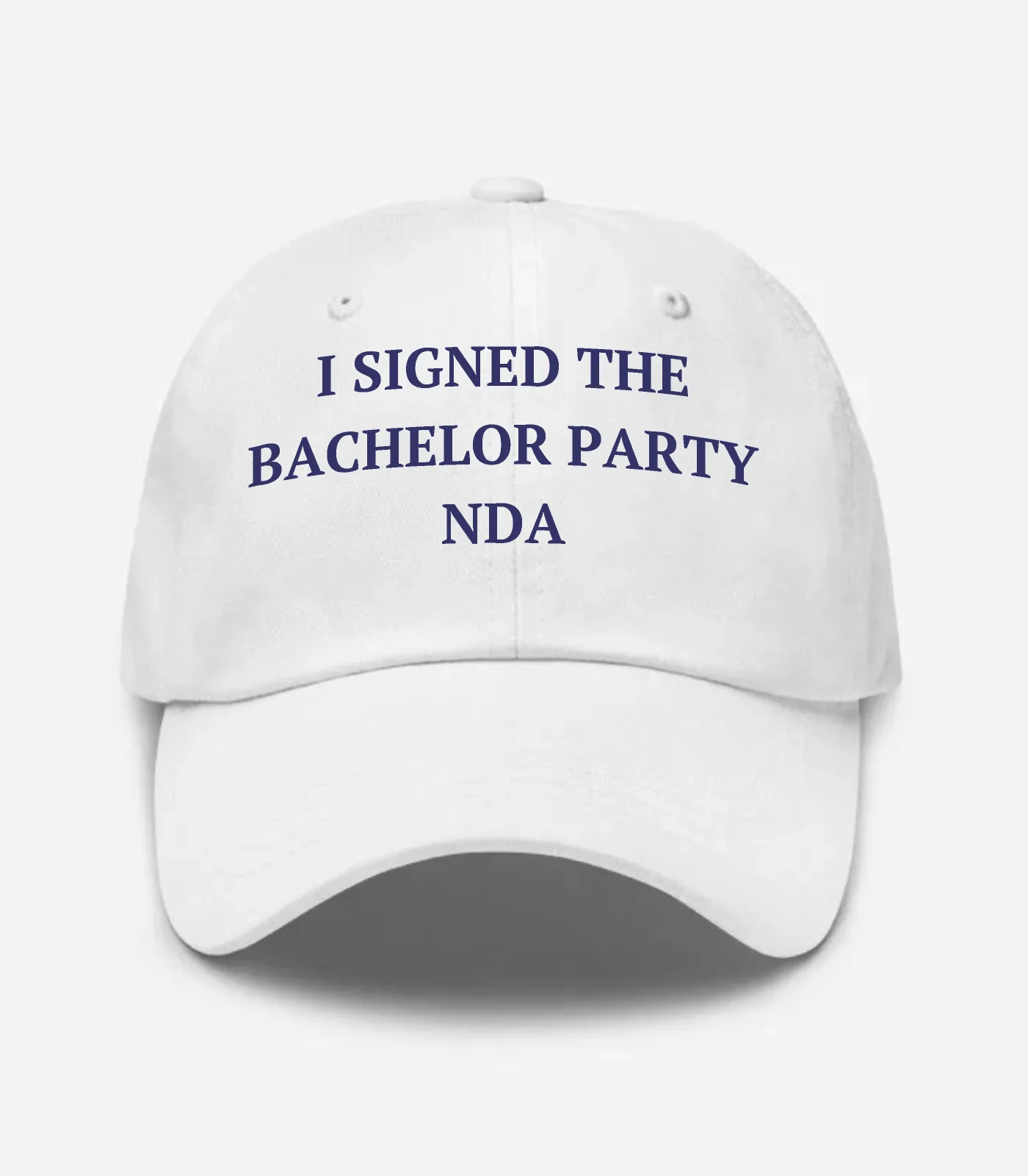 I Signed The Bachelor Party Nda Hat - White