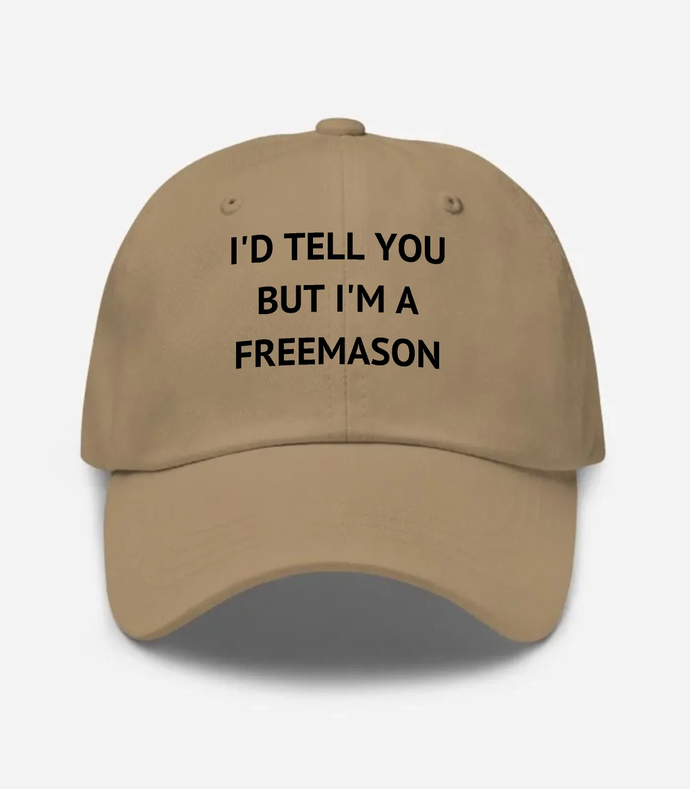 I'd Tell You But I'm A Freemason Hat - Khaki