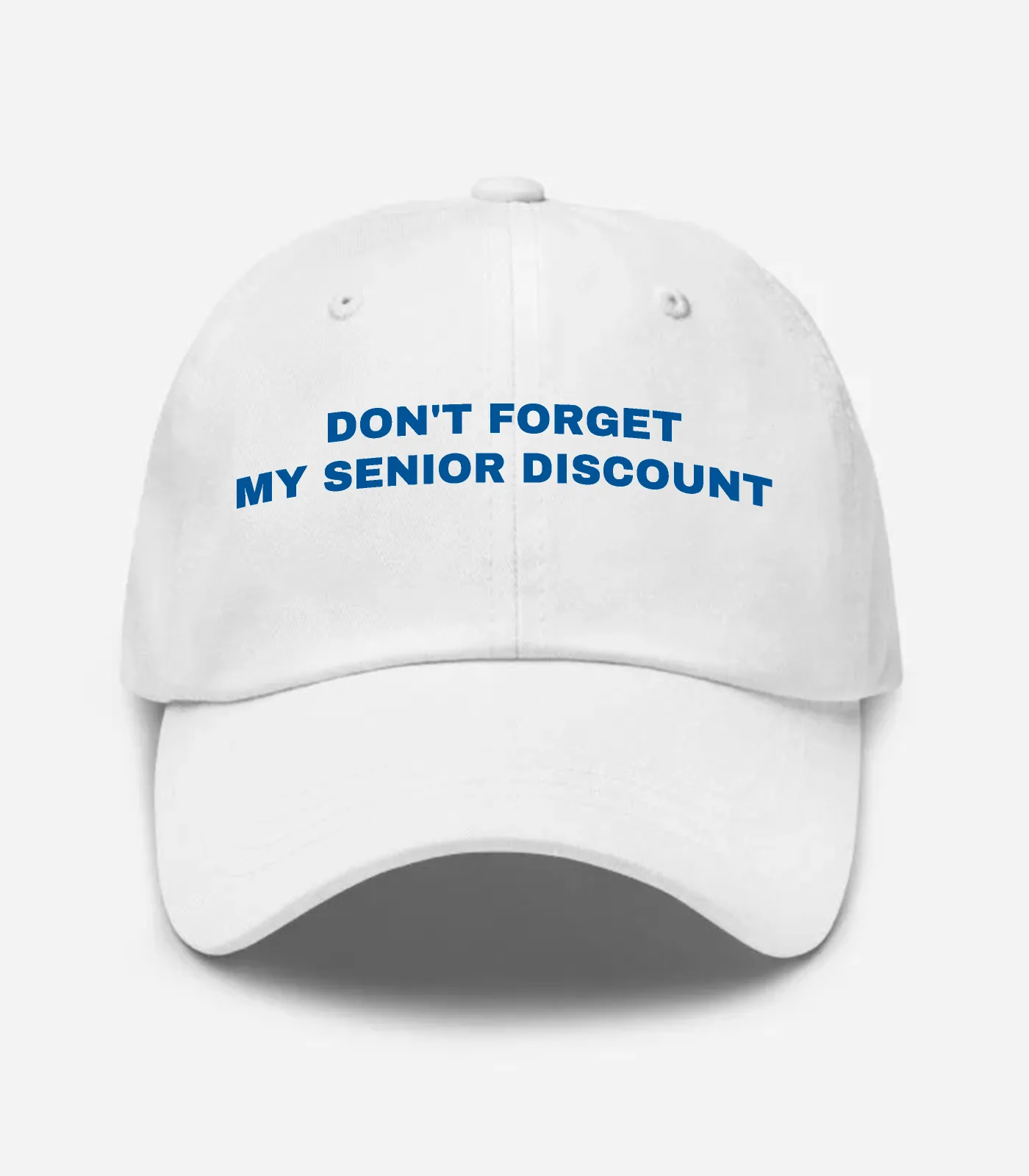 Don't Forget My Senior Discount Hat