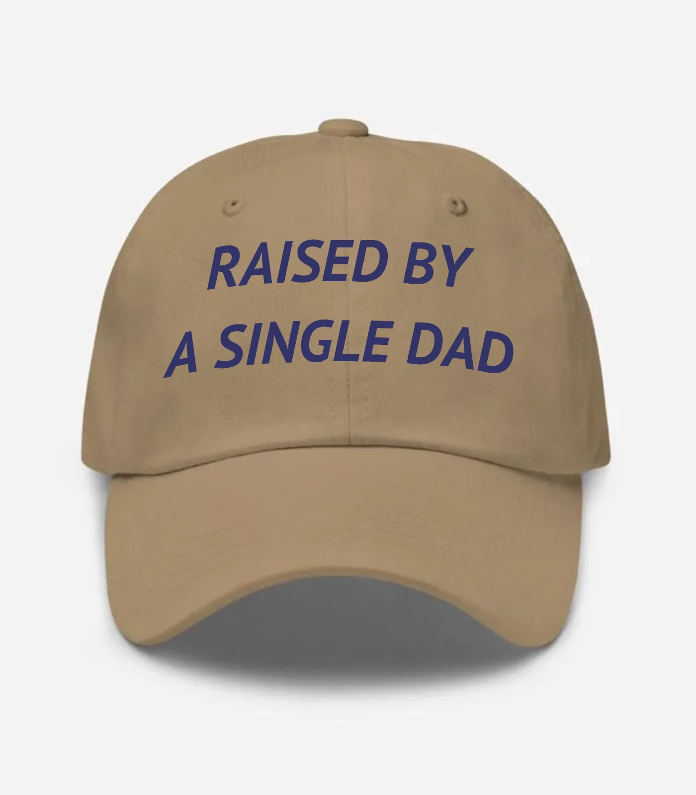 Raised By A Single Dad Hat - Khaki