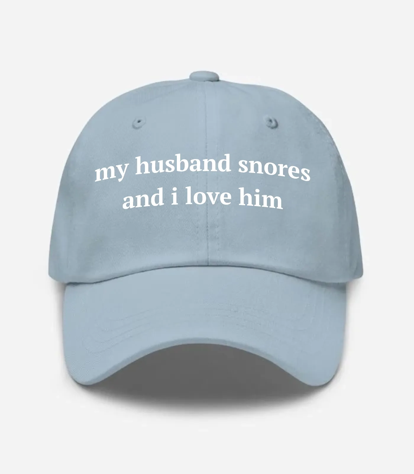 My Husband Snores And I Lov... Hat - Light Blue