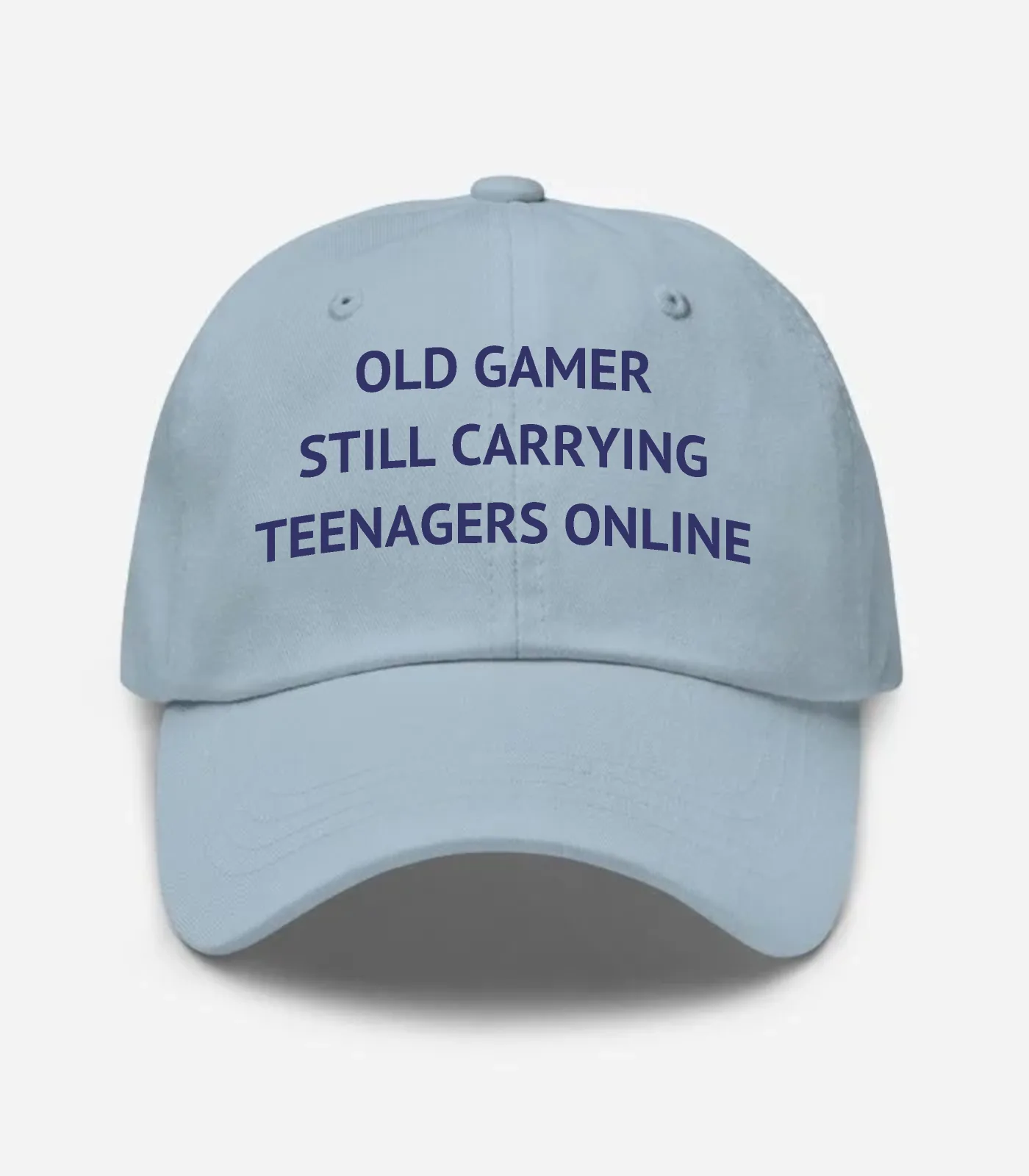Old Gamer Still Carrying Teenagers Online Hat - Light Blue