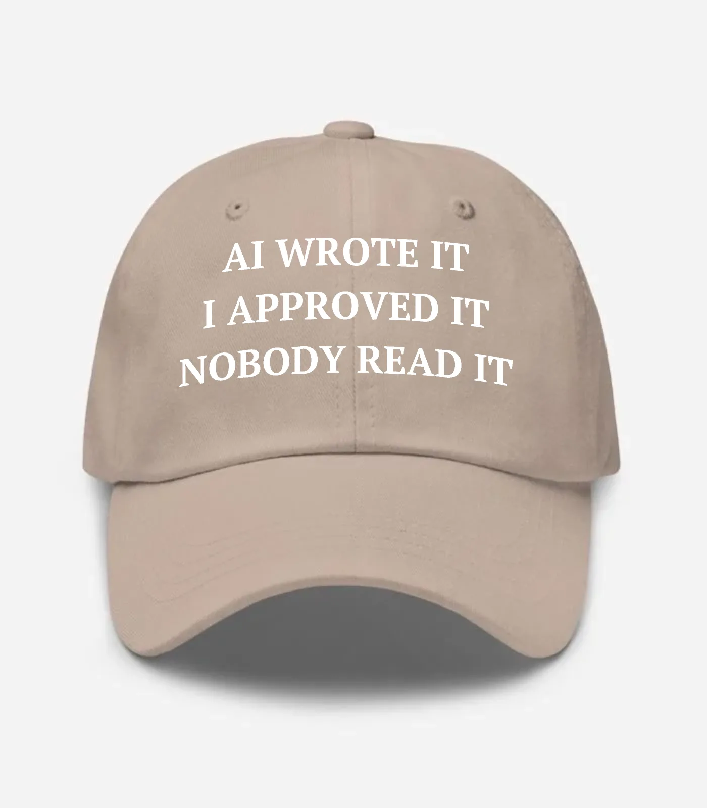 Ai Wrote It I Approved It N... Hat