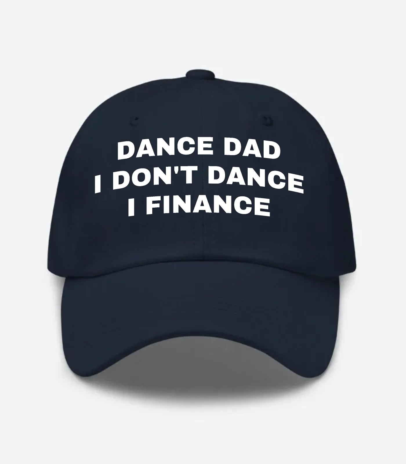 Dance Dad I Don't Dance I Finance Hat - Navy