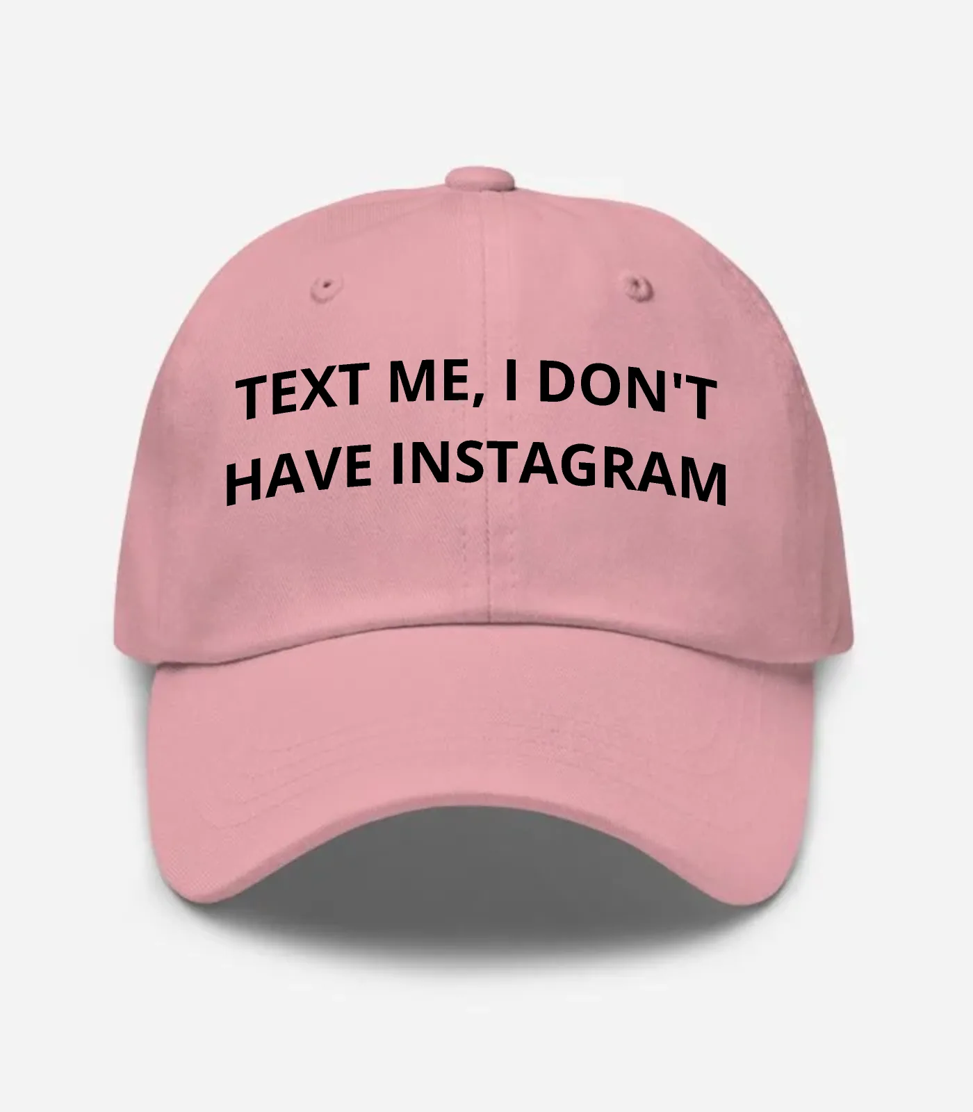 Text Me, I Don't Have Instagram Hat
