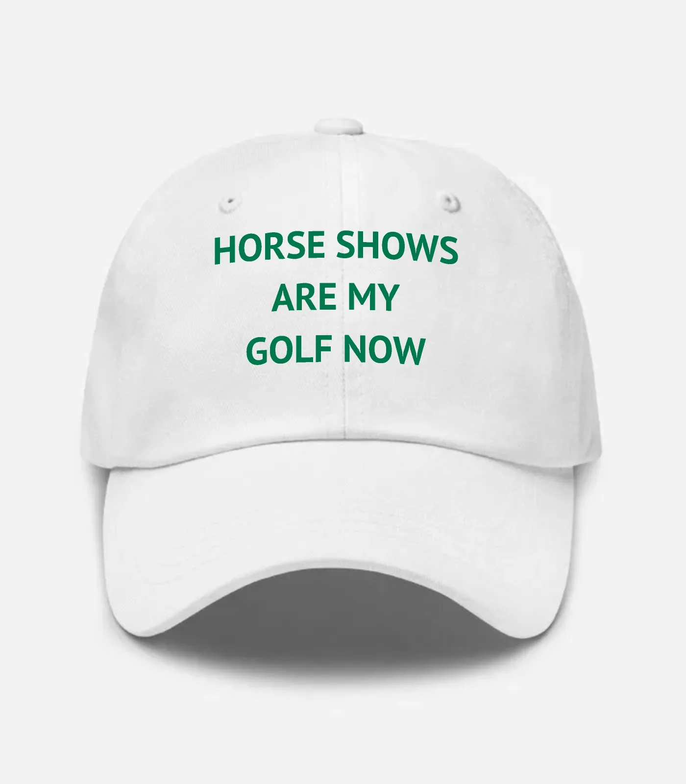 Horse Shows Are My Golf Now Hat - White