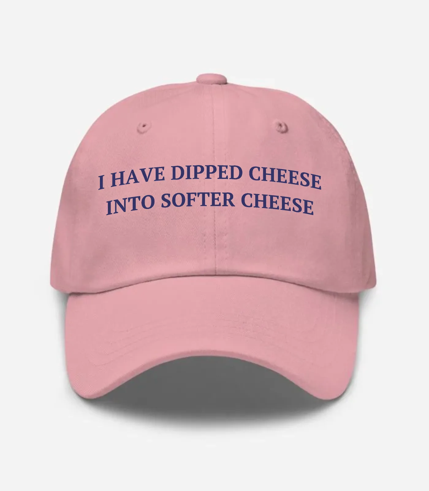 I Have Dipped Cheese Into Softer Cheese Hat - Pink