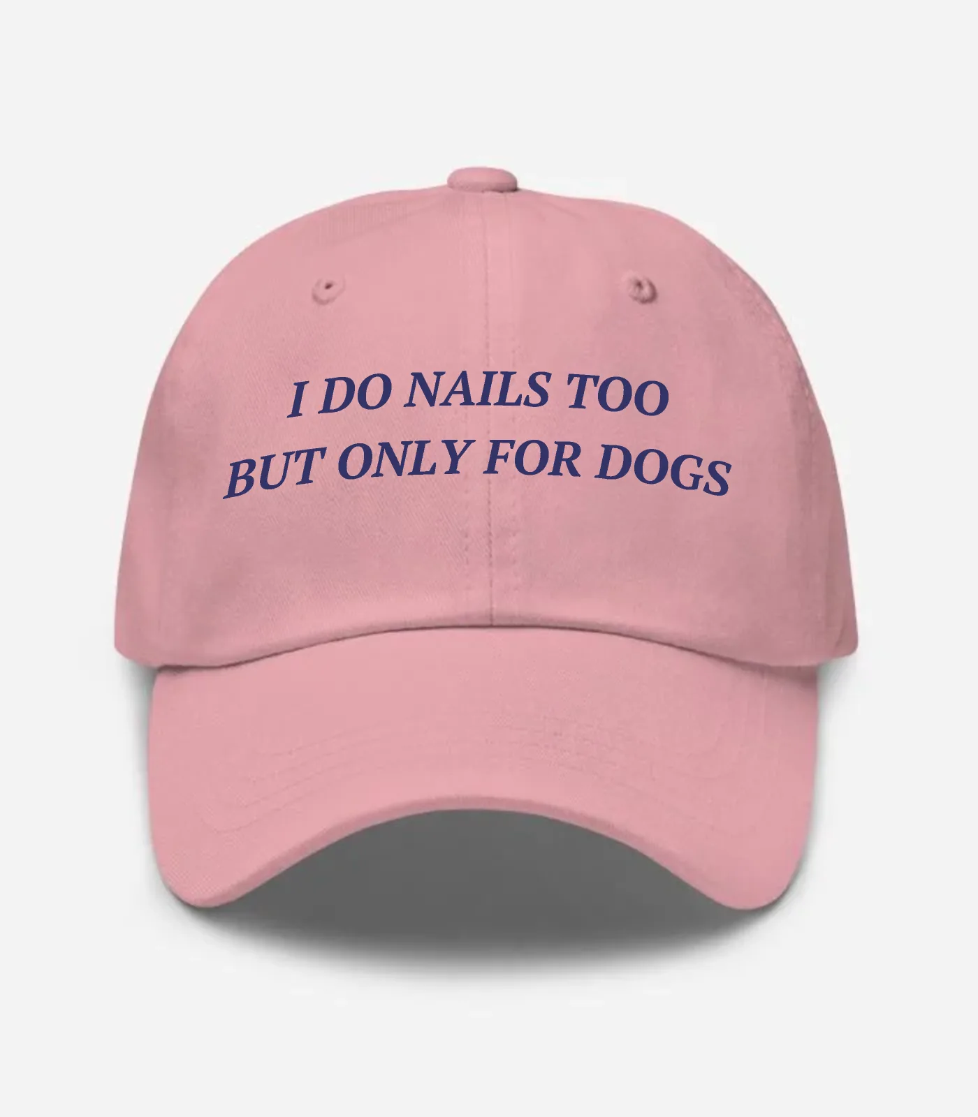 I Do Nails Too But Only For Dogs Hat - Pink
