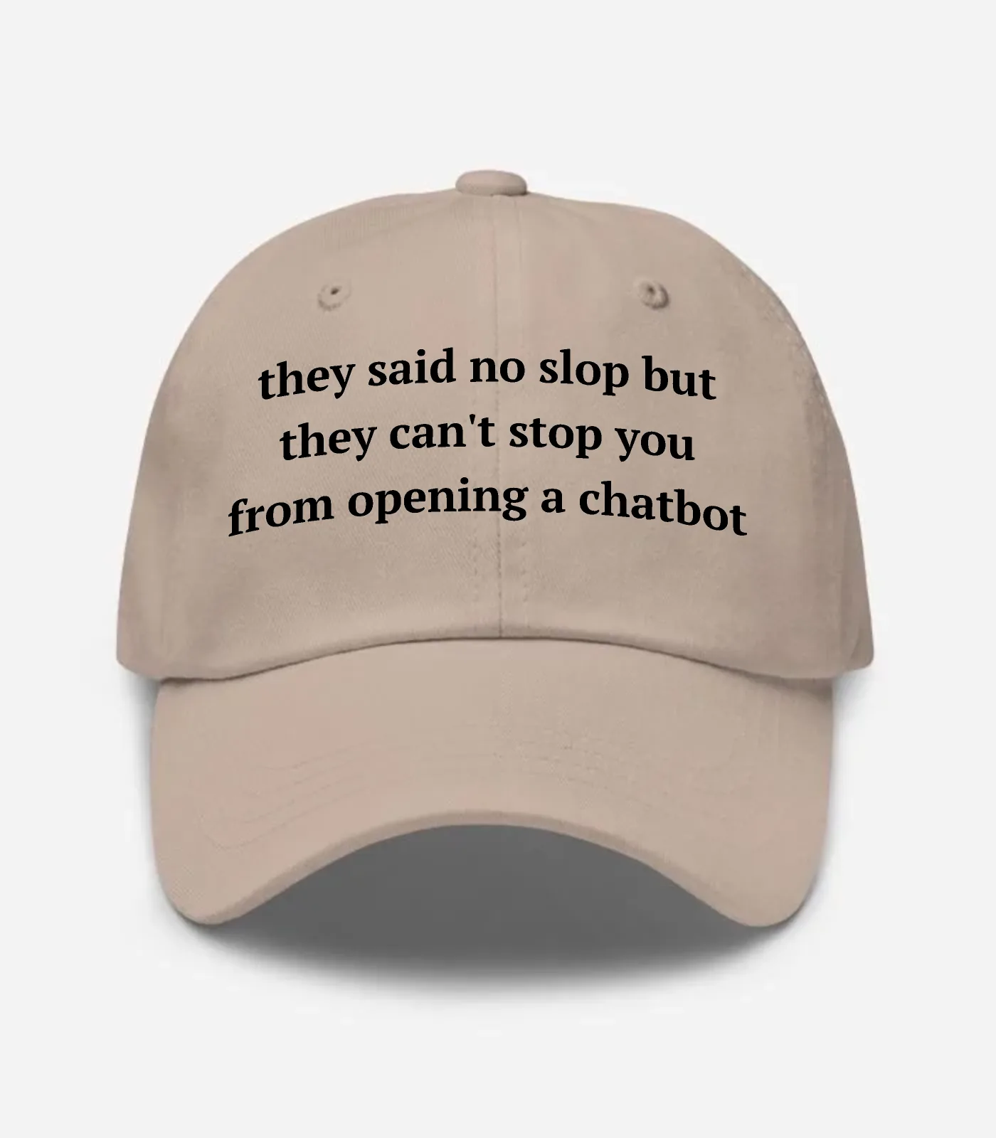 They Said No Slop But They Can't Stop You From Opening A Chatbot Hat