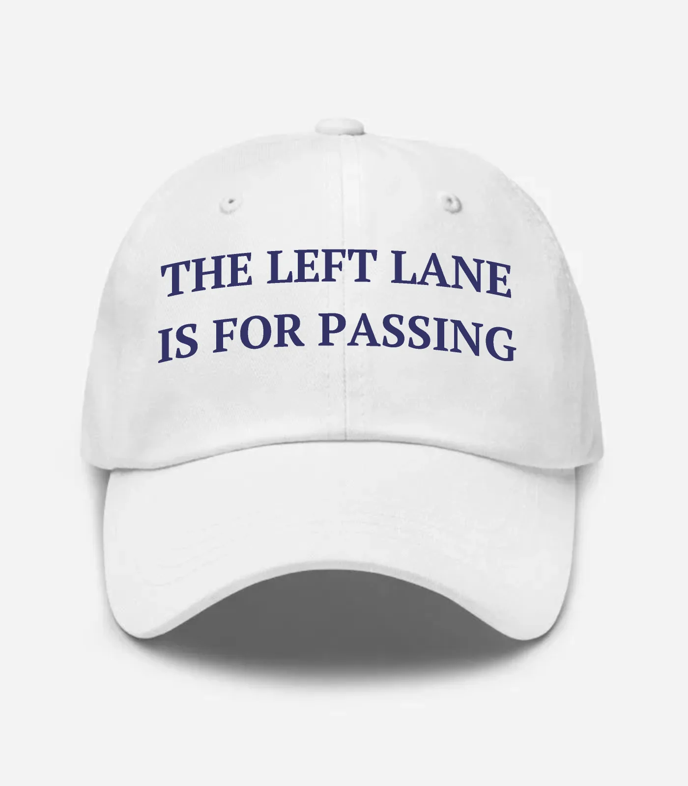 The Left Lane Is For Passing Hat - White