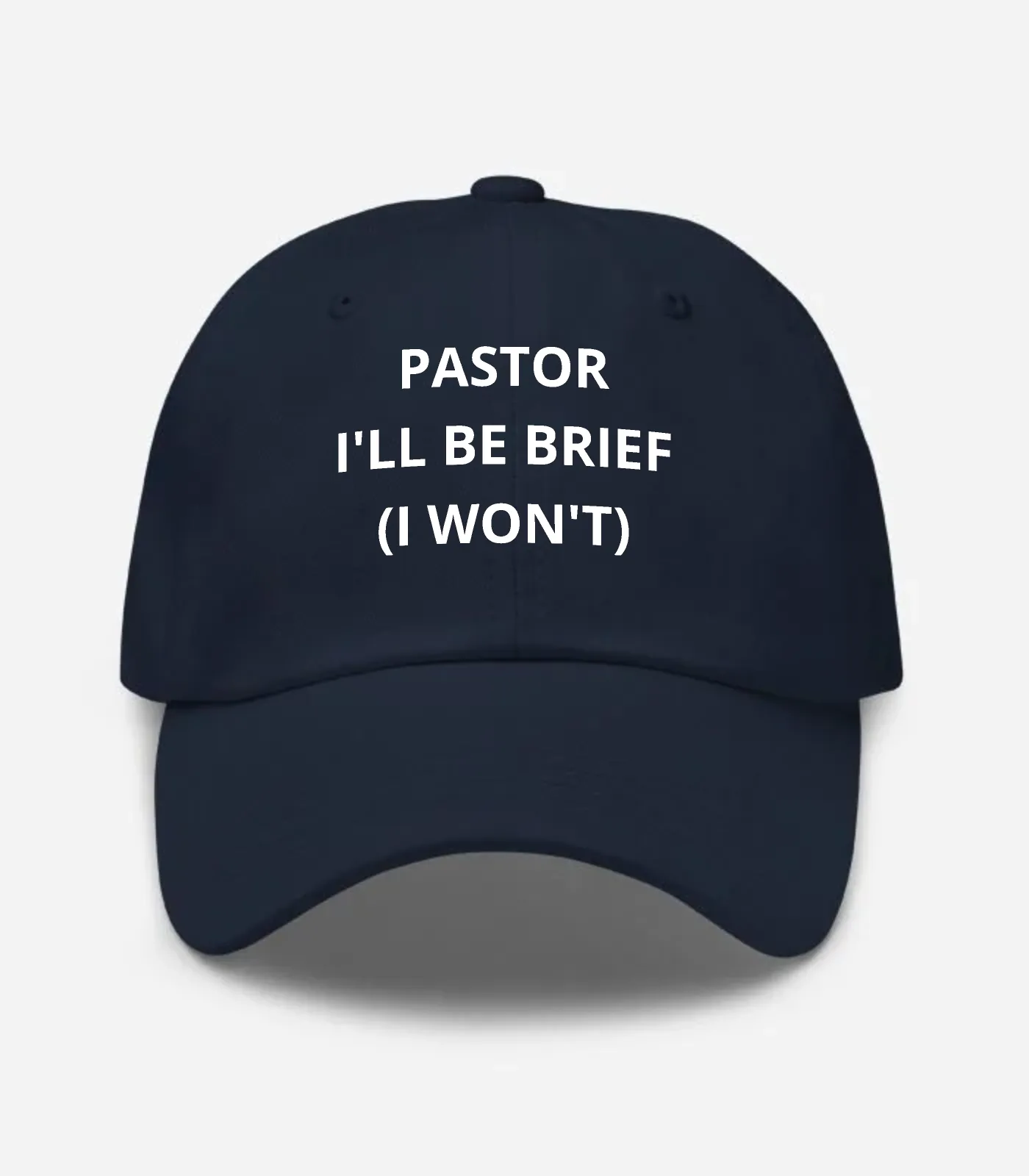 Pastor I'll Be Brief (I Won't) Hat