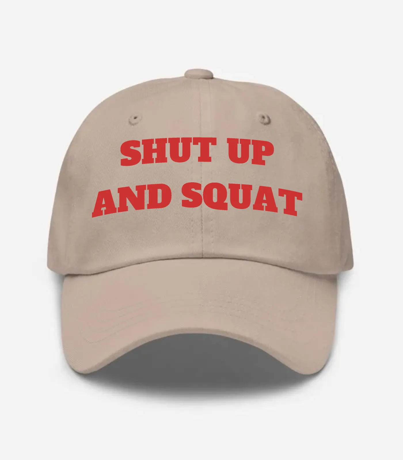 Shut Up And Squat Hat