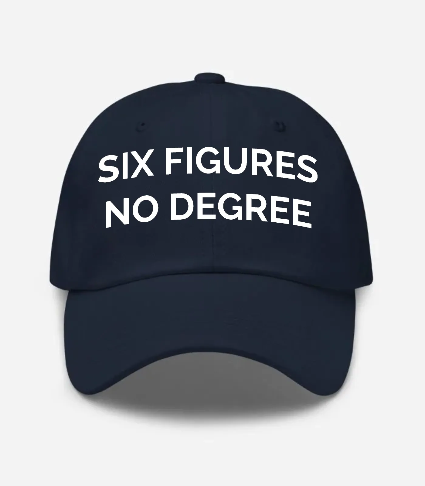 Six Figures No Degree Hat