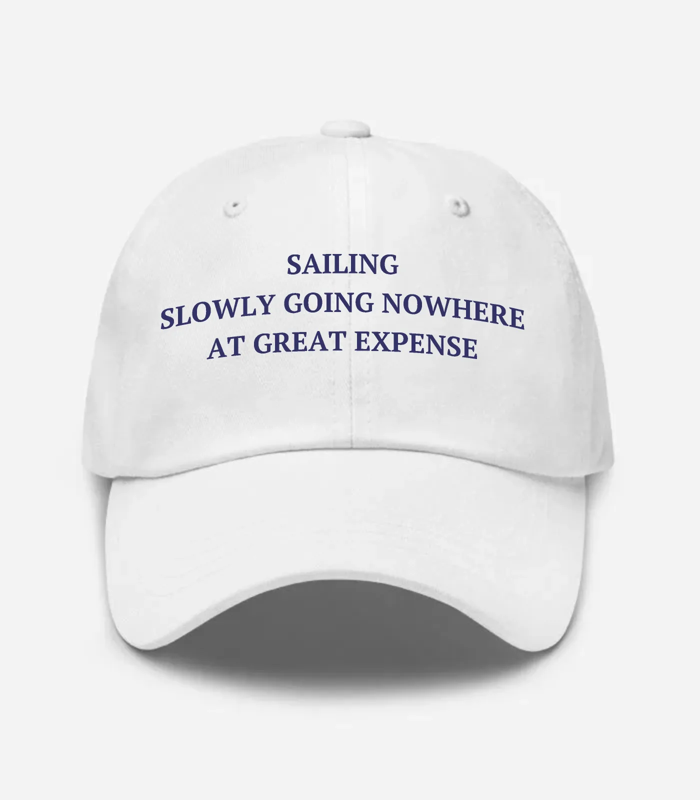 Sailing Slowly Going Nowhere At Great Expense Hat - White