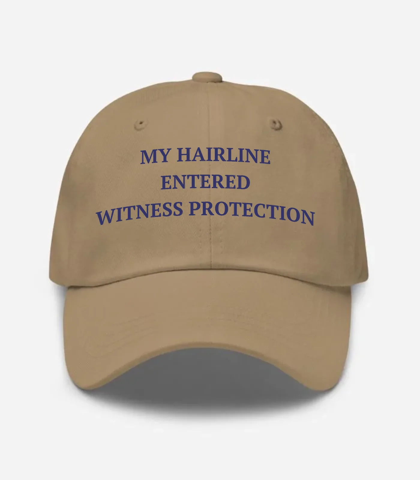 My Hairline Entered Witness Protection Hat - Khaki