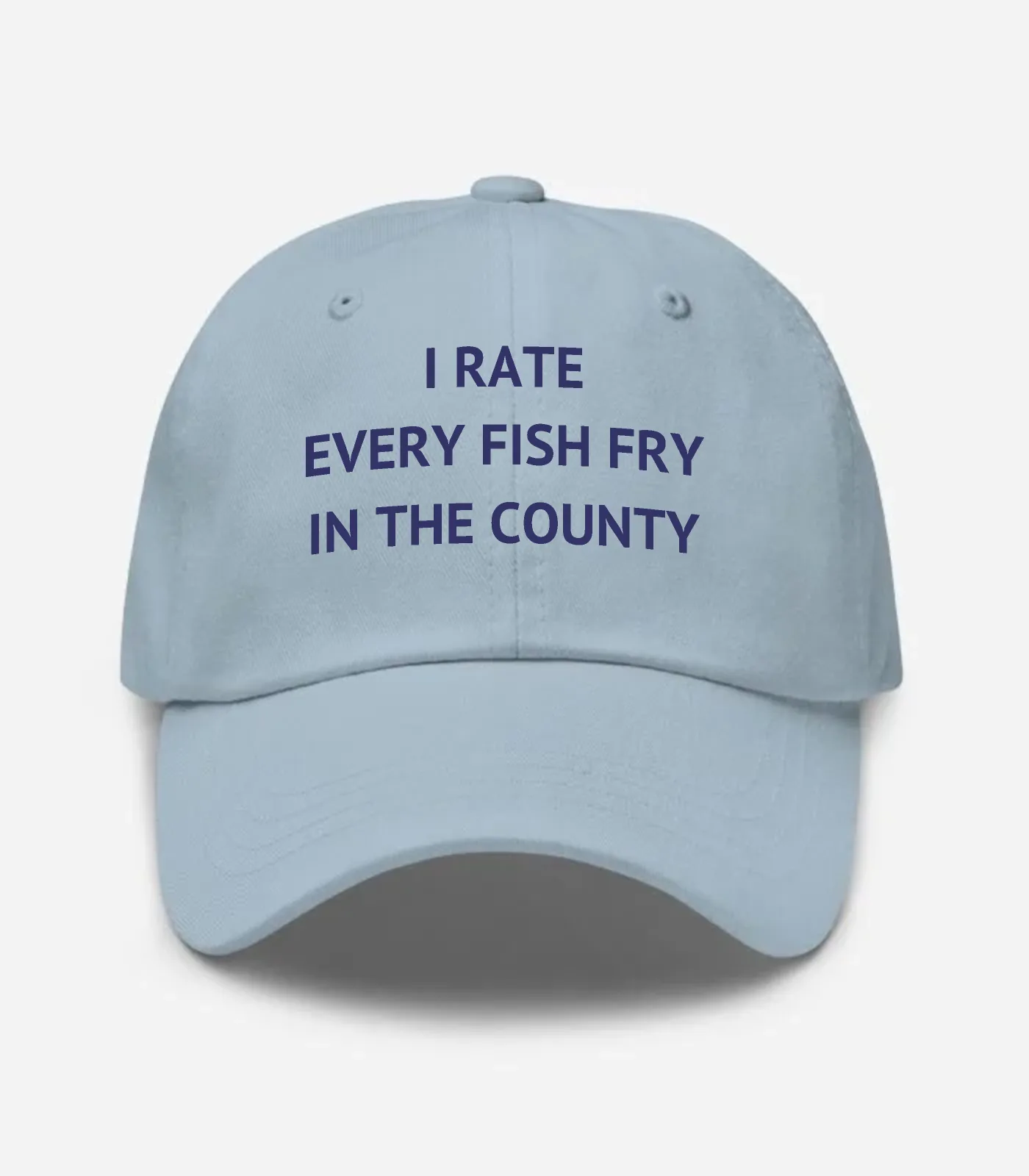 I Rate Every Fish Fry In The County Hat - Light Blue