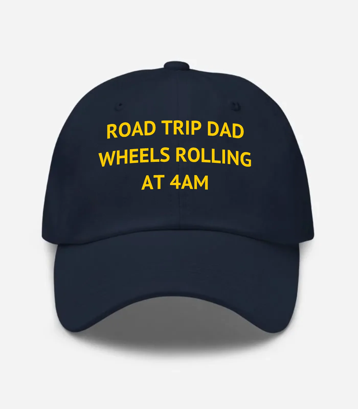 Road Trip Dad Wheels Rolling At 4Am Hat