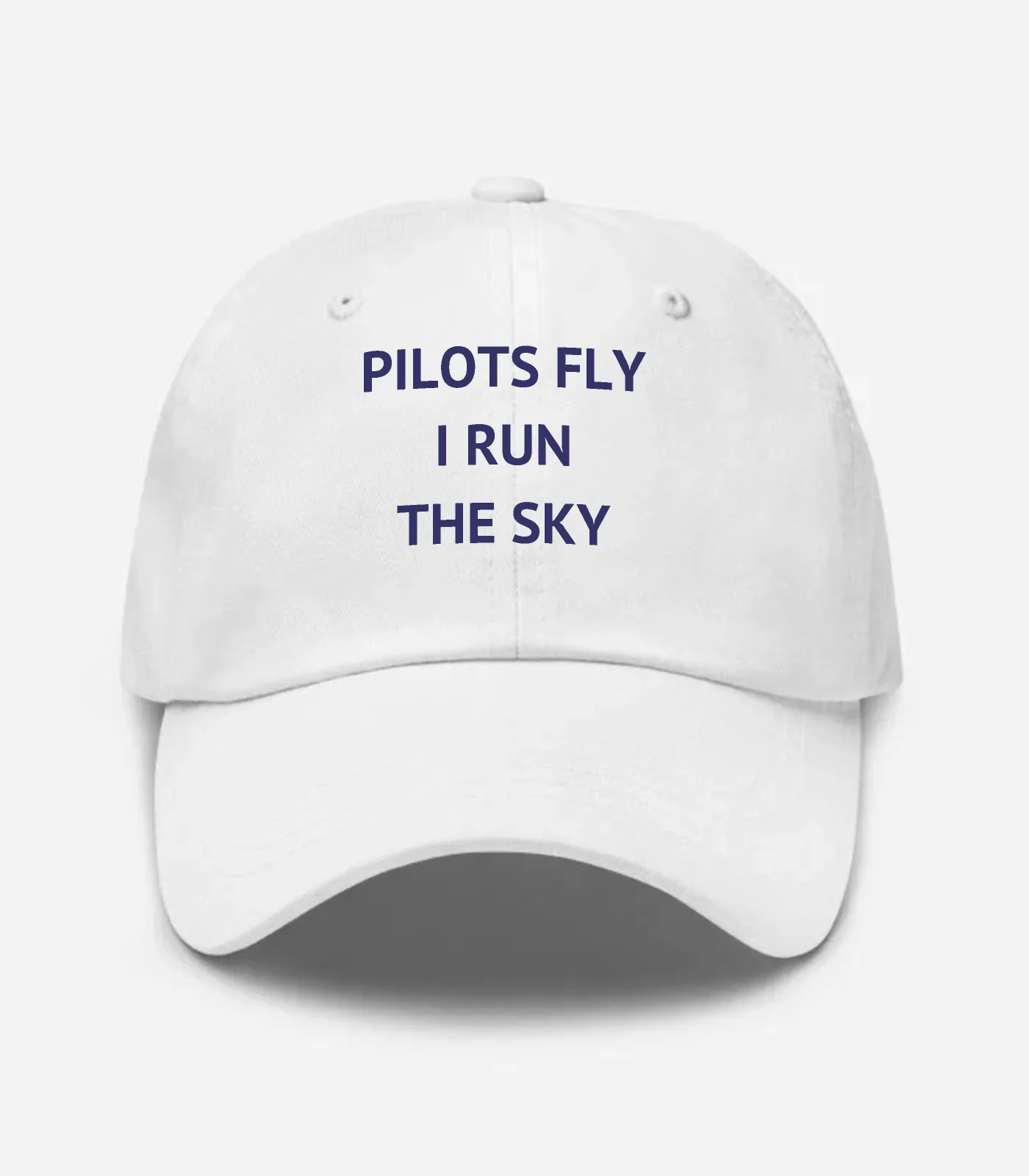 Pilots Fly I Run The Sky Hat - White