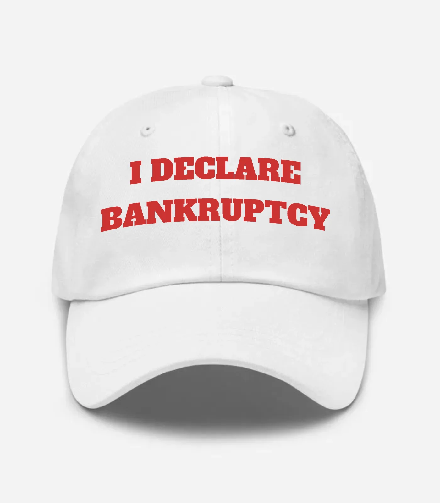 I Declare Bankruptcy Hat