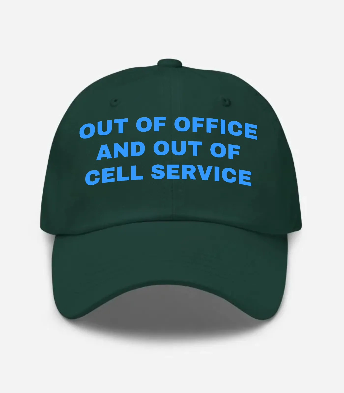 Out Of Office And Out Of Cell Service Hat - Spruce