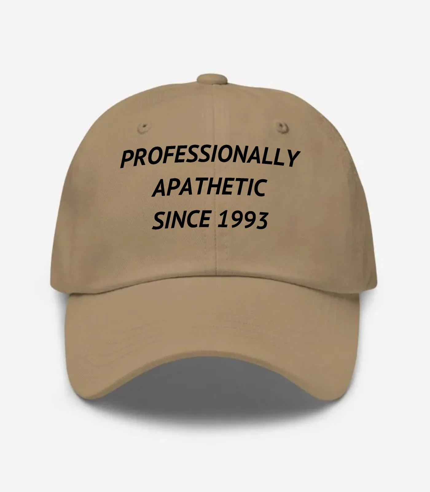 Professionally Apathetic Since 1993 Hat - Khaki