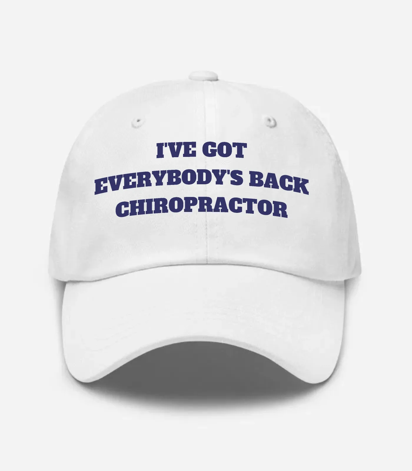I've Got Everybody's Back Chiropractor Hat