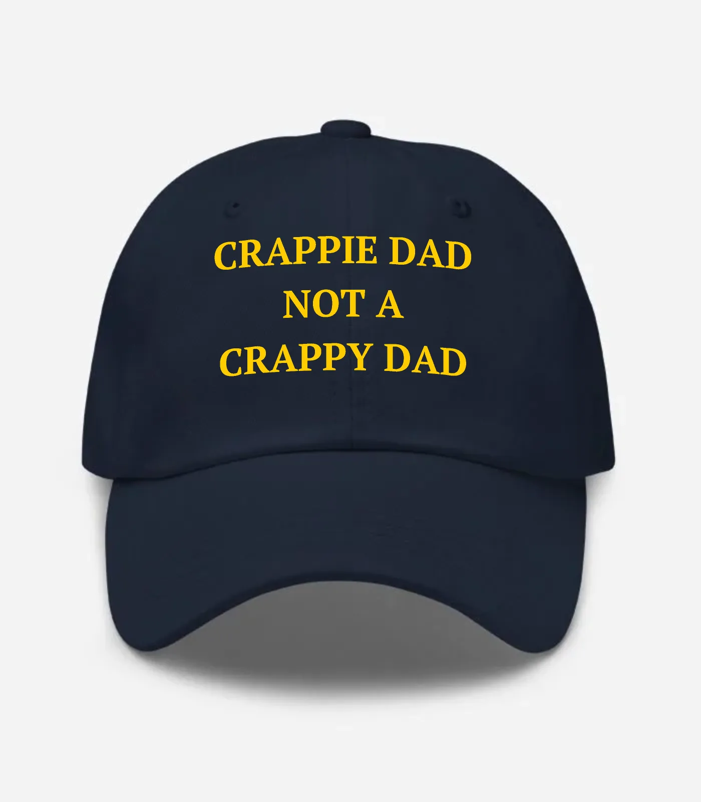 Crappie Dad Not A Crappy Dad Hat - Navy