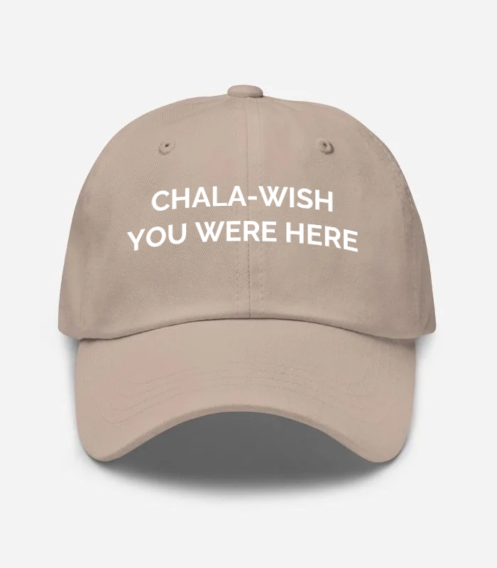Chala-wish You Were Here Hat