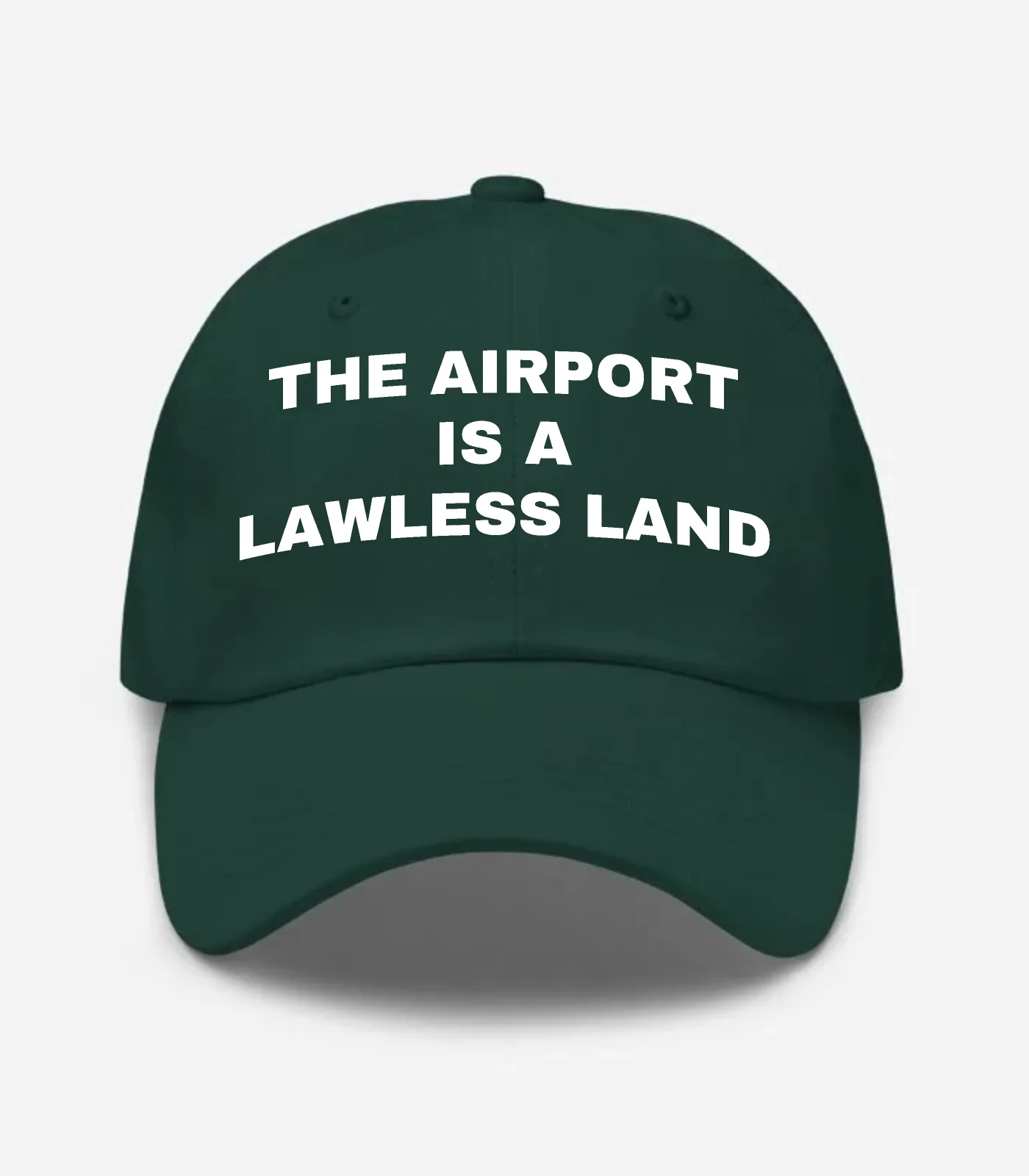 The Airport Is A Lawless Land Hat