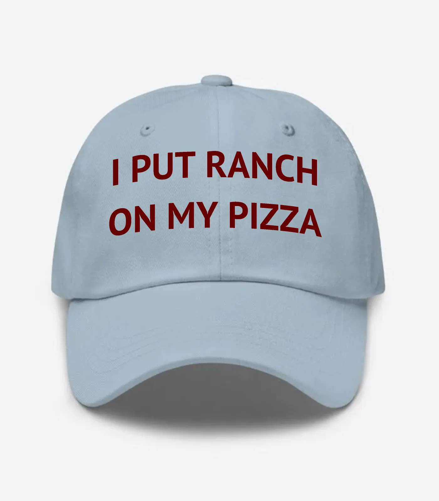 I Put Ranch On My Pizza Hat - Light Blue