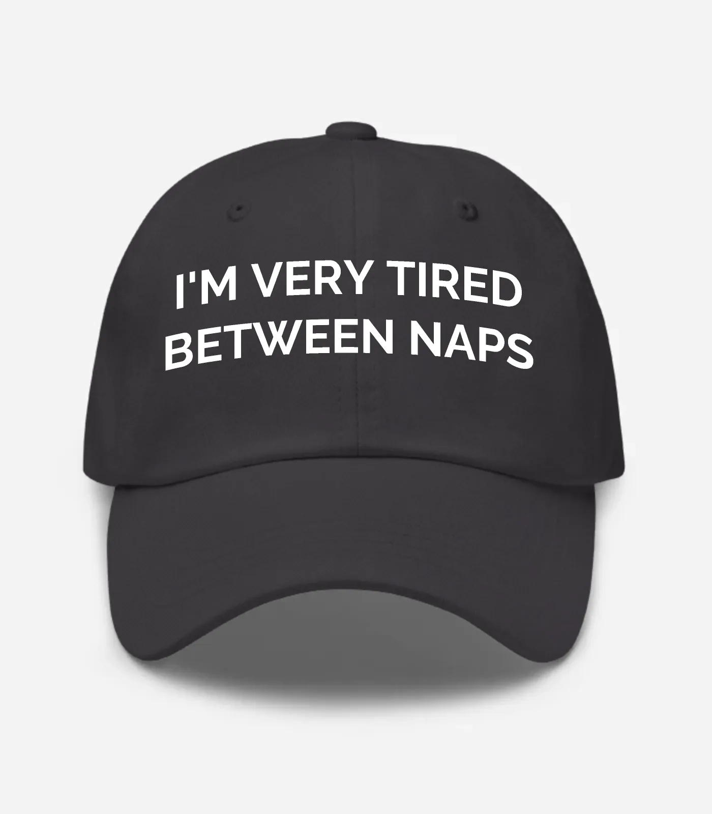 I'm Very Tired Between Naps Hat - Dark Grey