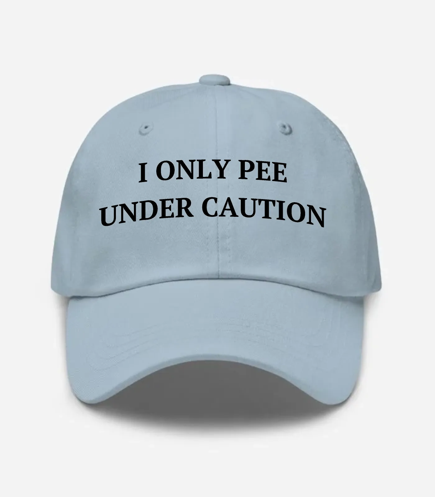 I Only Pee Under Caution Hat