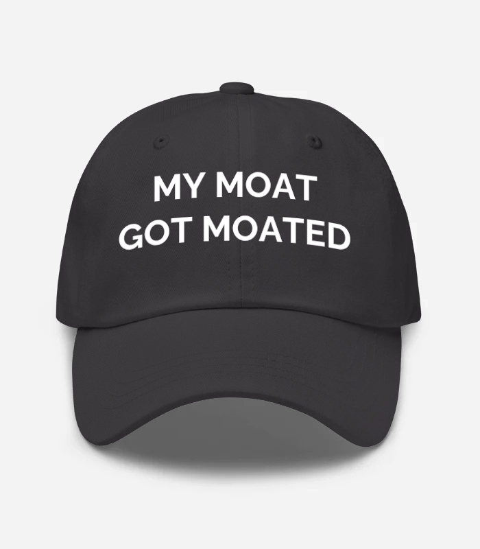 MY MOAT GOT MOATED Hat