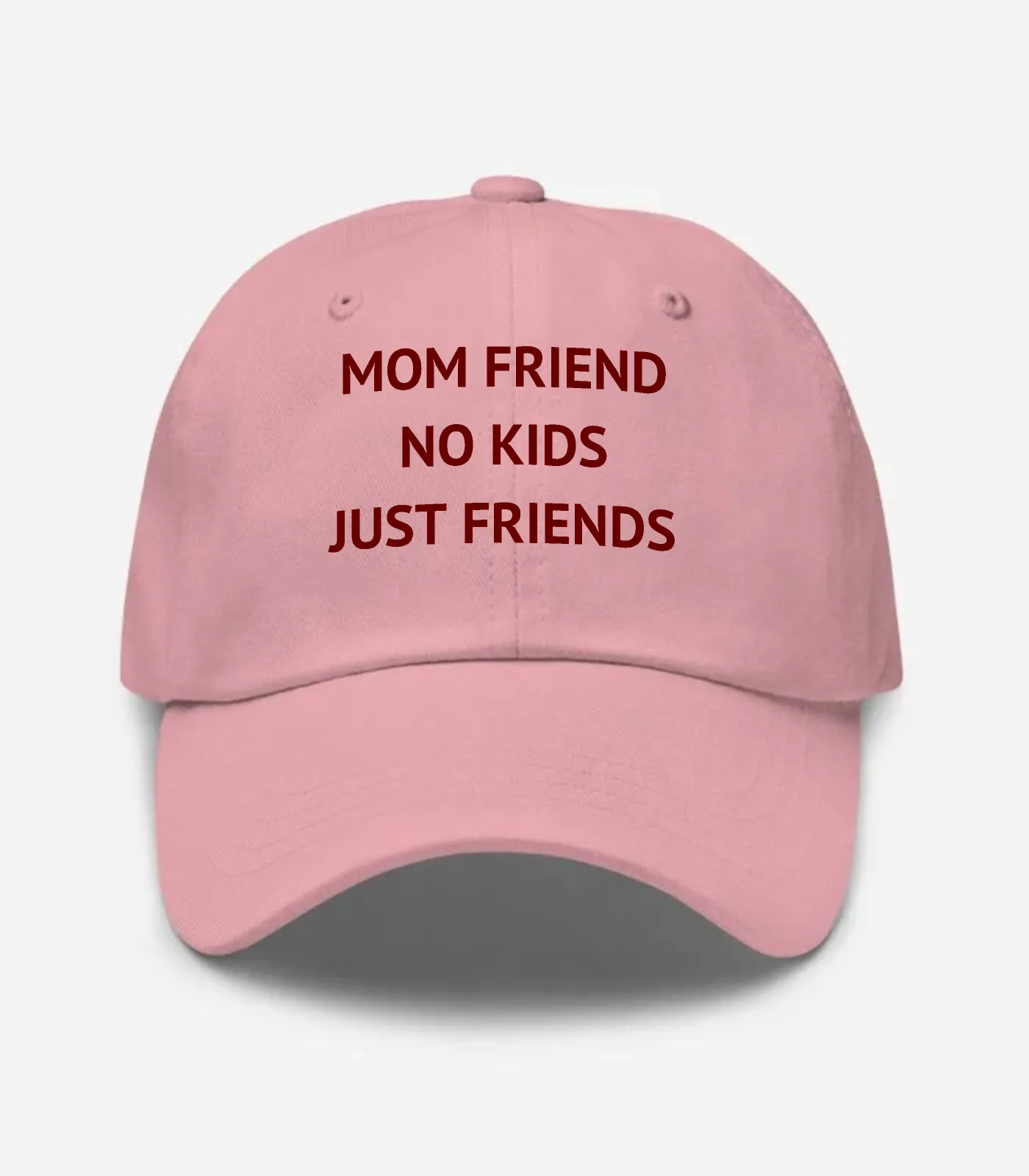 Mom Friend No Kids Just Friends Hat - Pink