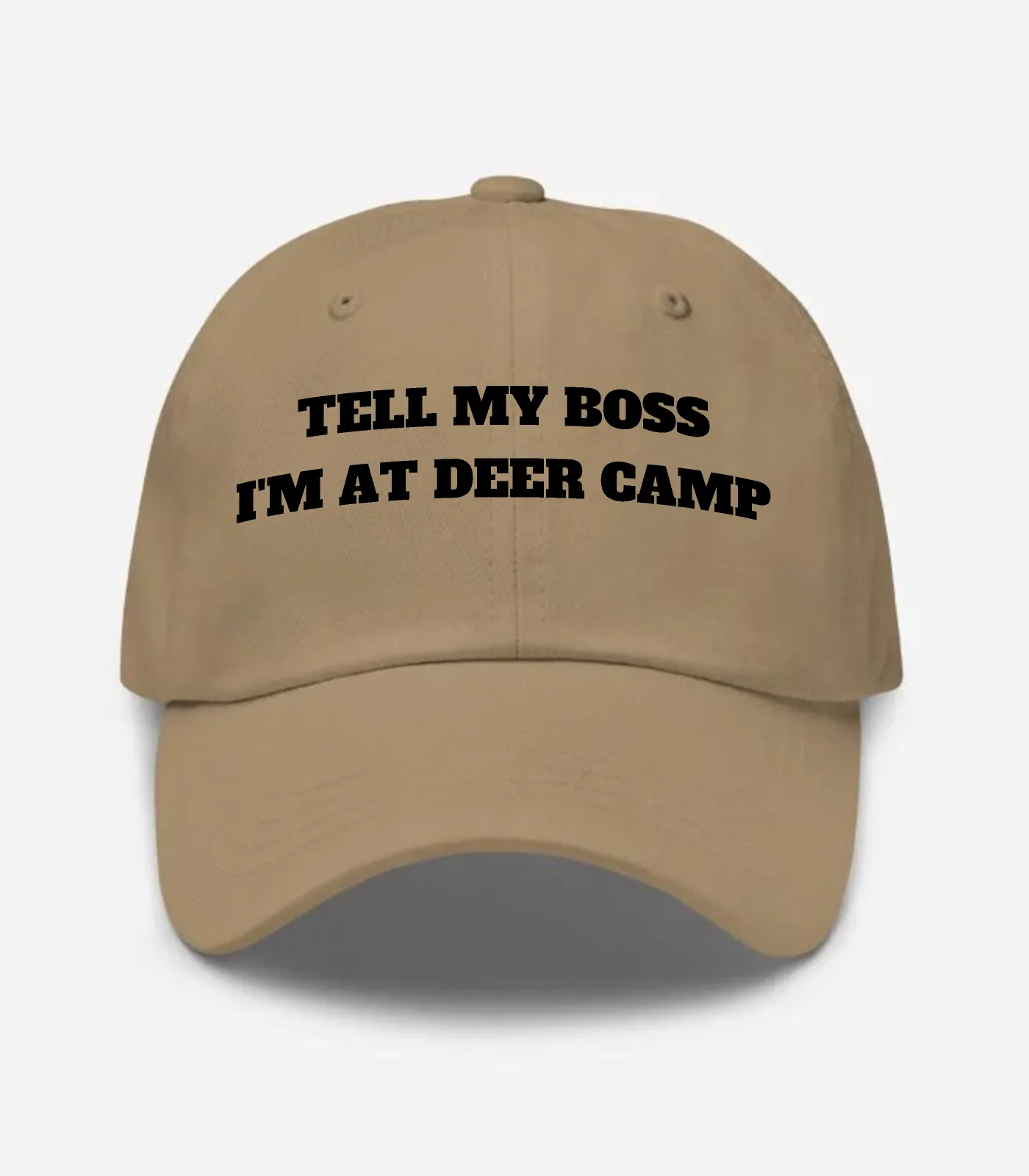 Tell My Boss I'm At Deer Camp Hat - Khaki