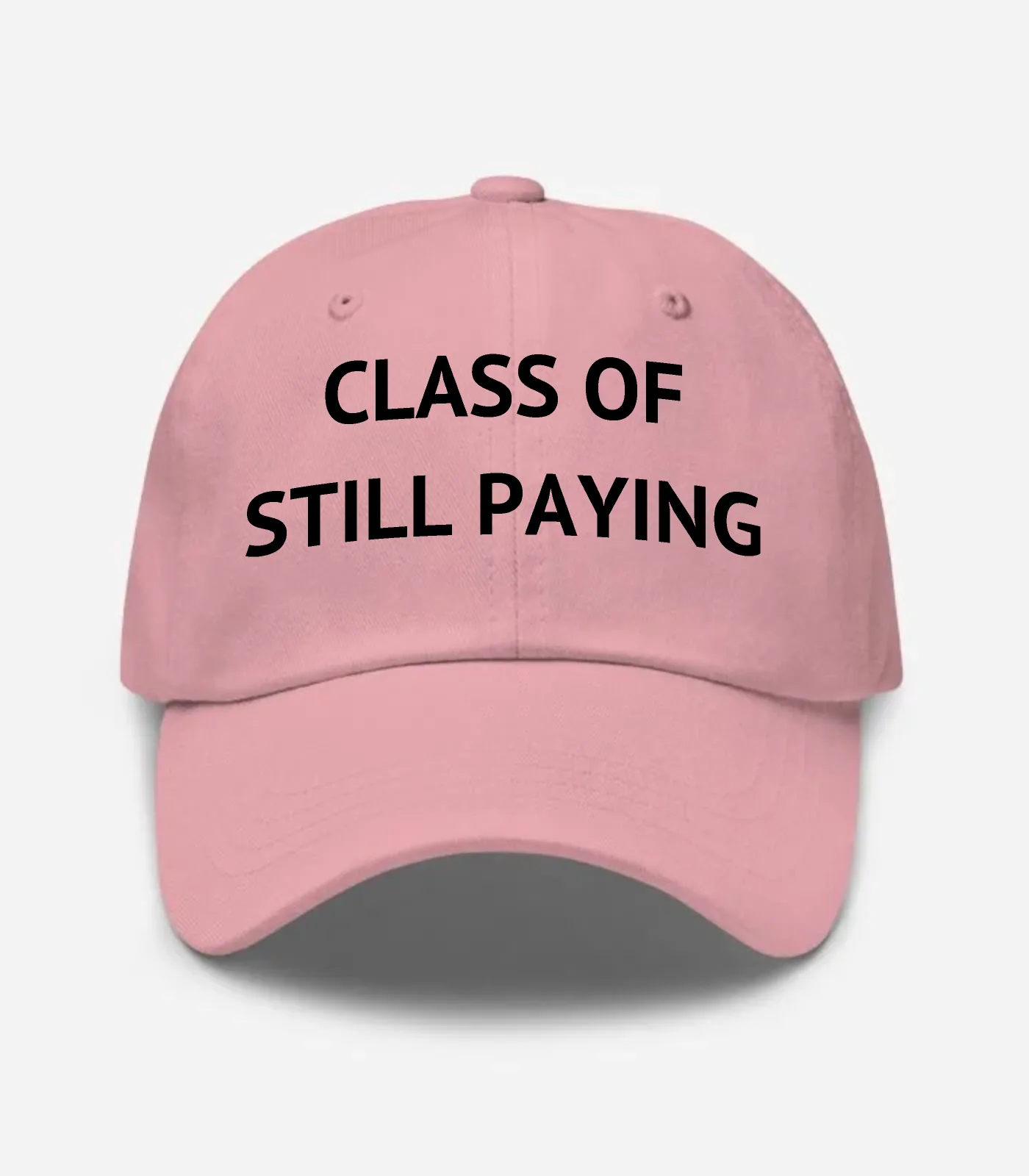 Class Of Still Paying Hat