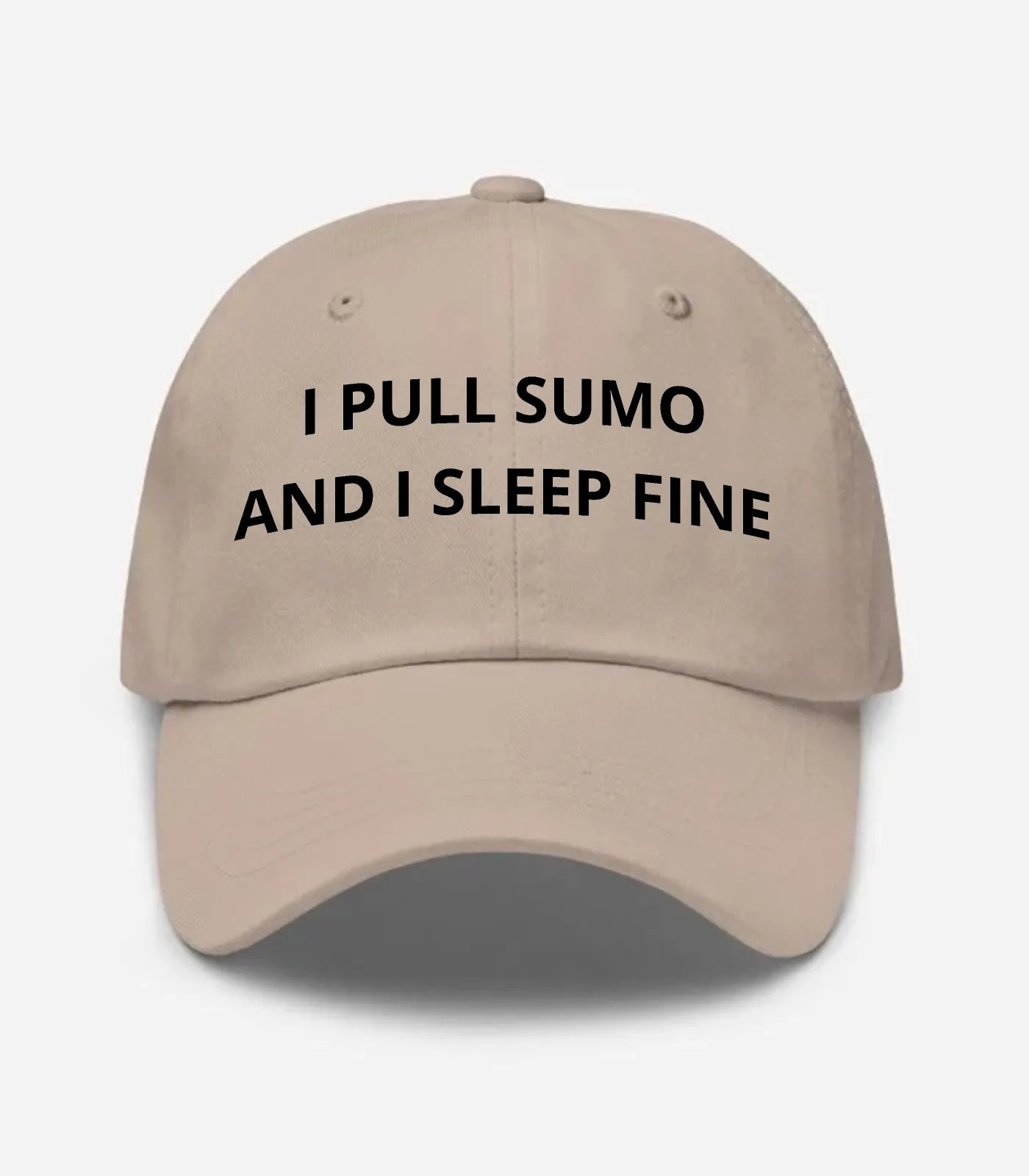 I Pull Sumo And I Sleep Fine Hat - Stone