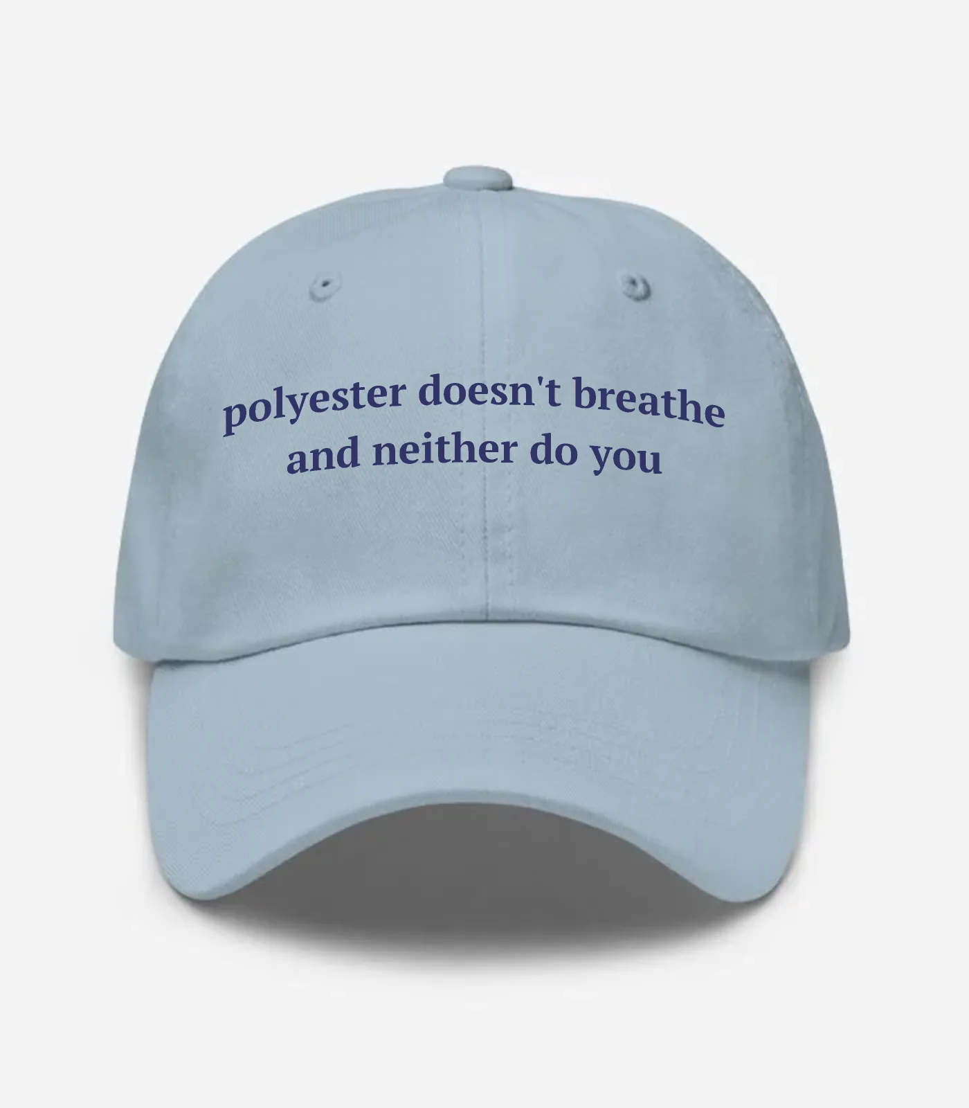 Polyester Doesn't Breathe A... Hat