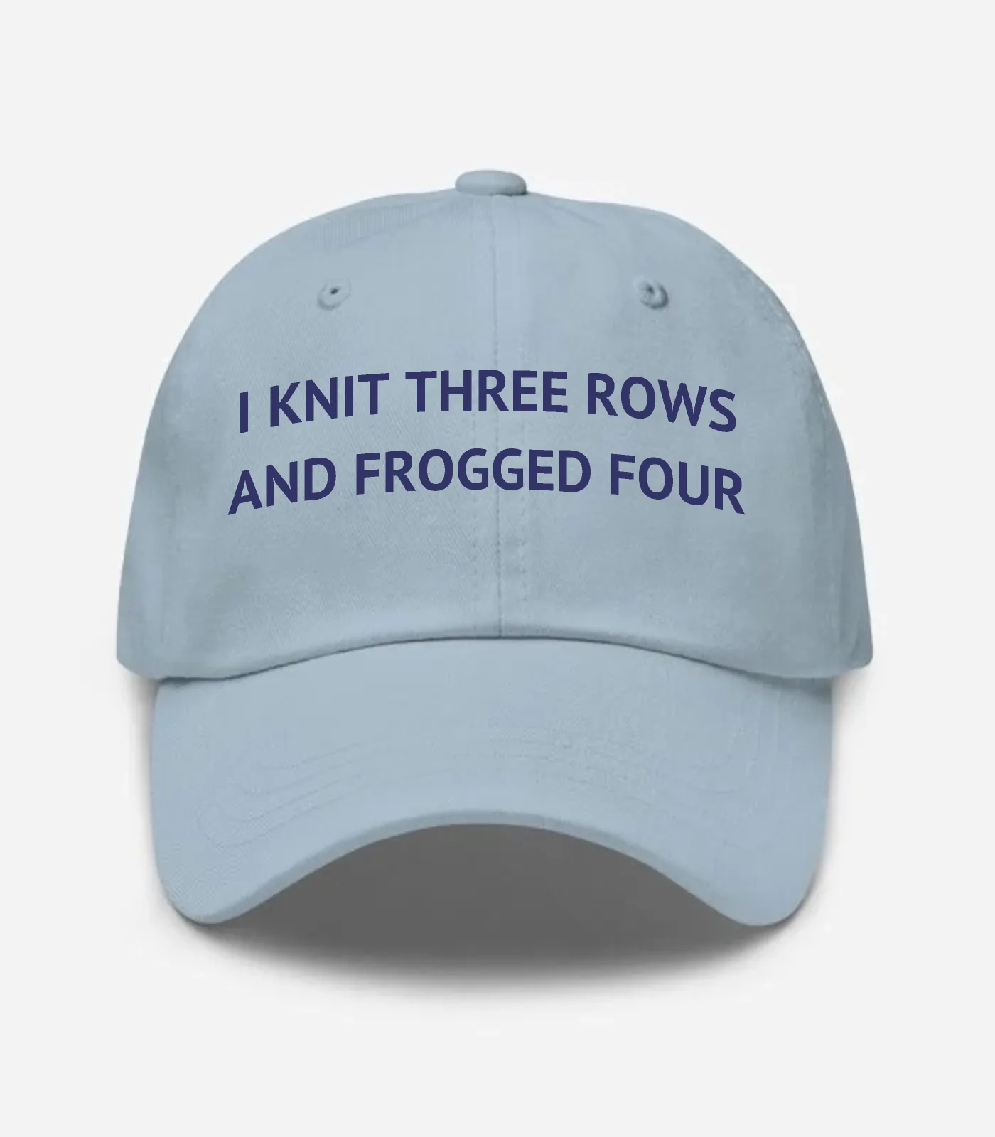 I Knit Three Rows And Frogged Four Hat