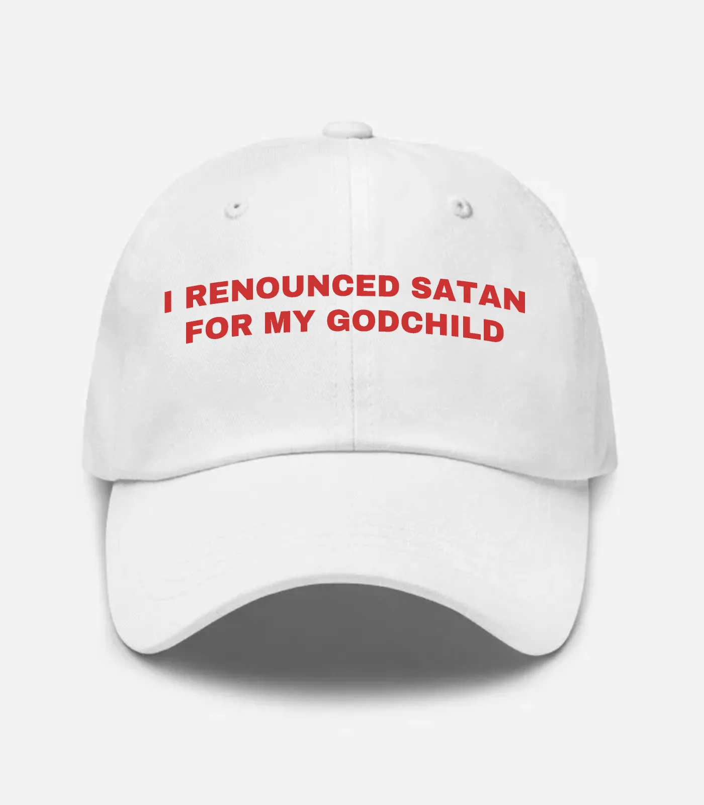 I Renounced Satan For My Godchild Hat - White