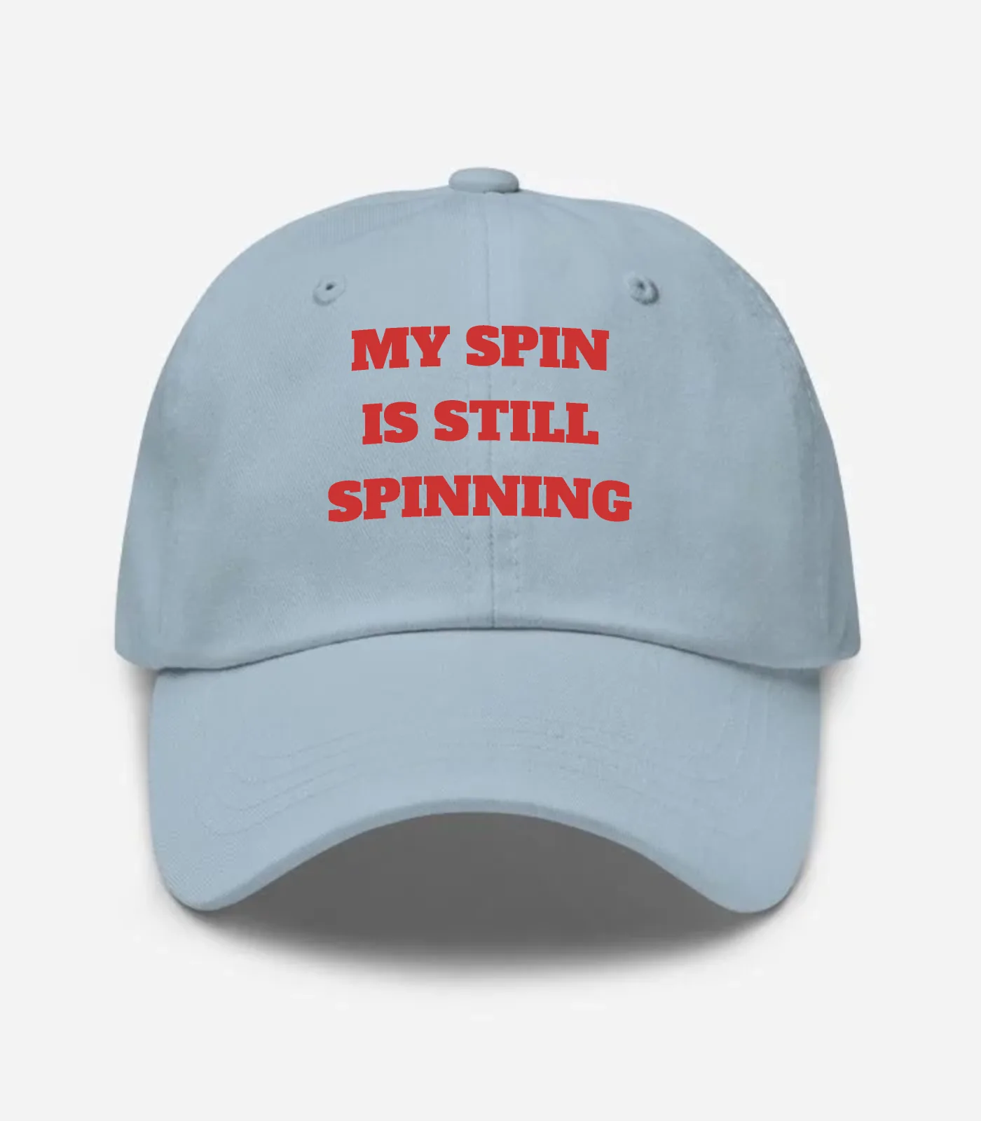 My Spin Is Still Spinning Hat - Light Blue