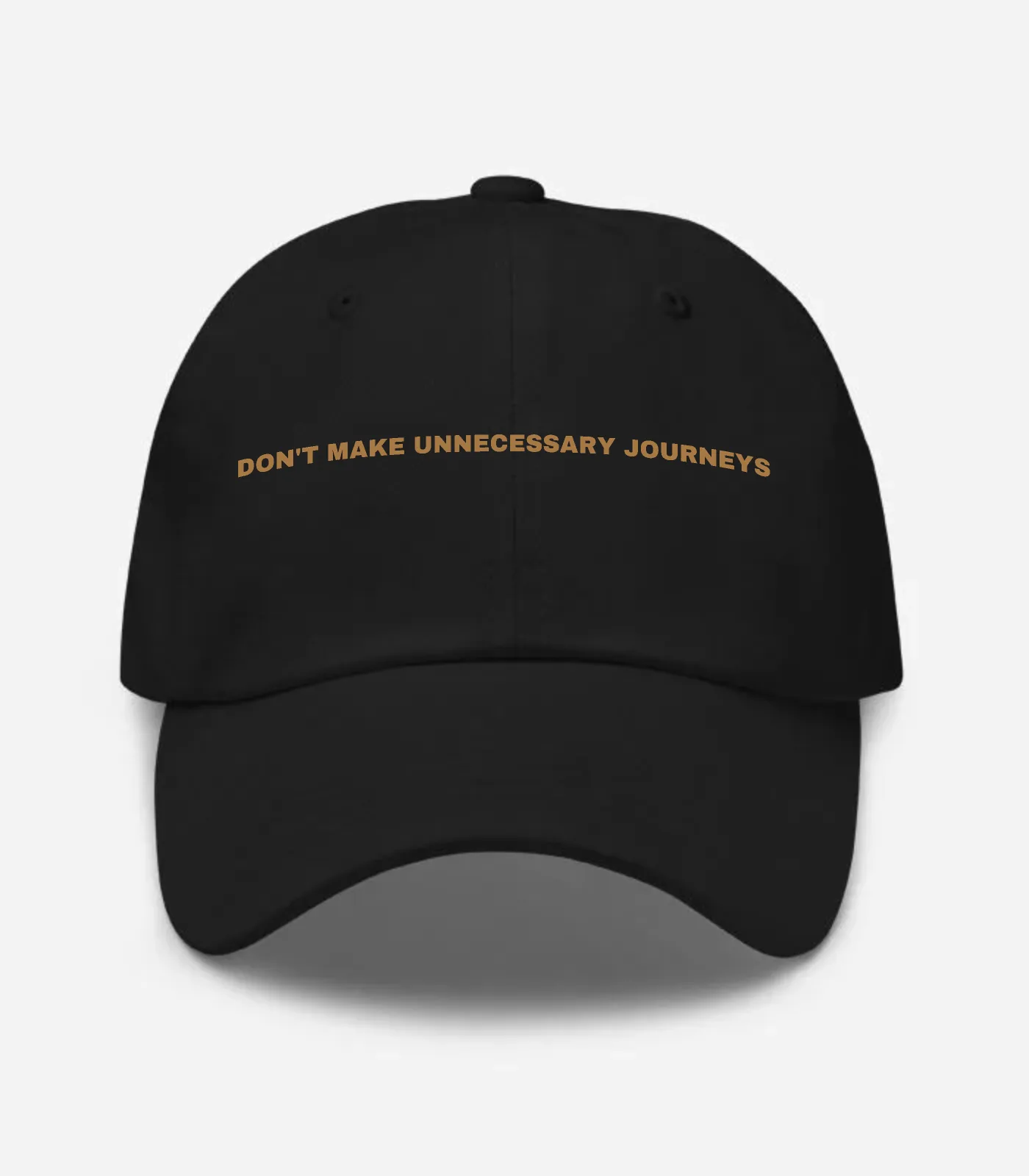 Don't Make Unnecessary Jour... Hat - Black
