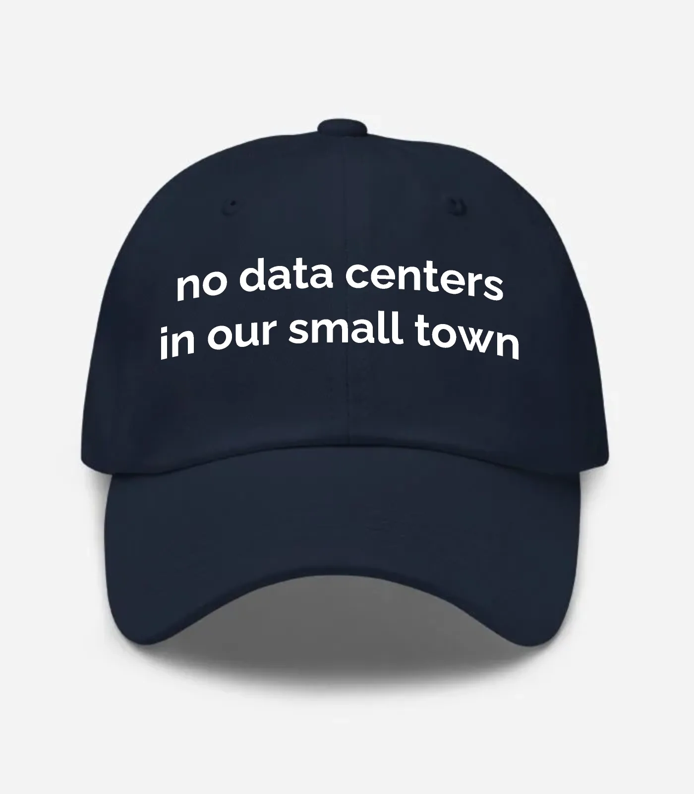 No Data Centers In Our Small Town Hat - Navy