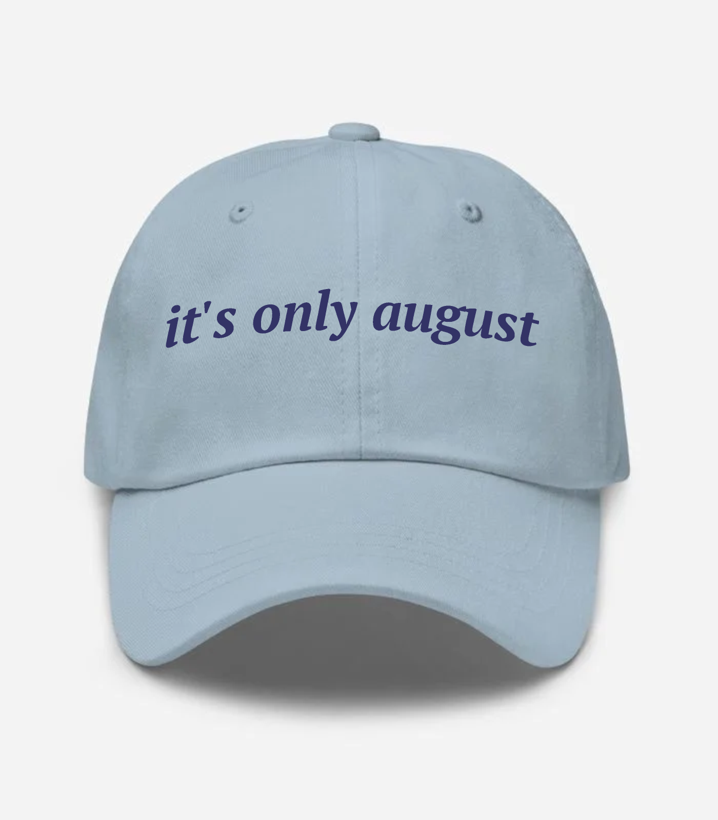 It's Only August Hat