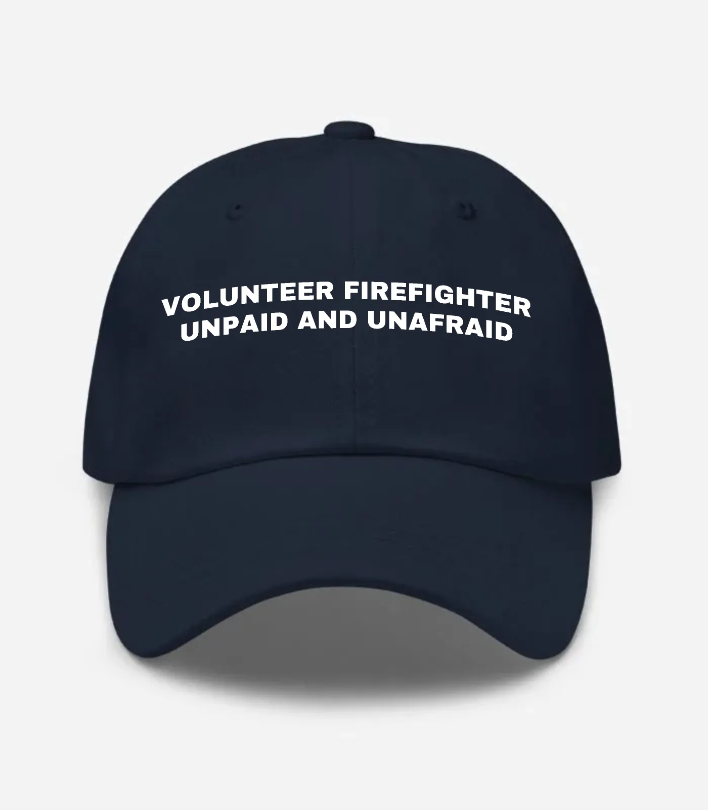 Volunteer Firefighter Unpaid And Unafraid Hat