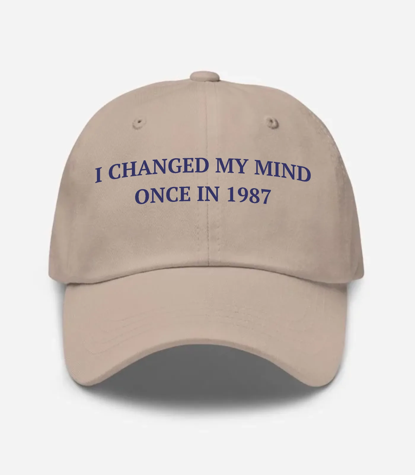 I Changed My Mind Once In 1987 Hat